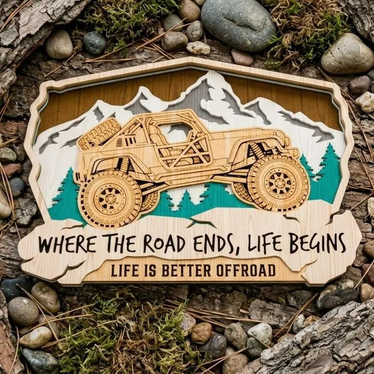 Offroad 4x4 Multilayer SVG, Where The Road Ends Life Begins, Laser Cut File, Jeep Mountain Wood Sign SVG, Glowforge Cricut